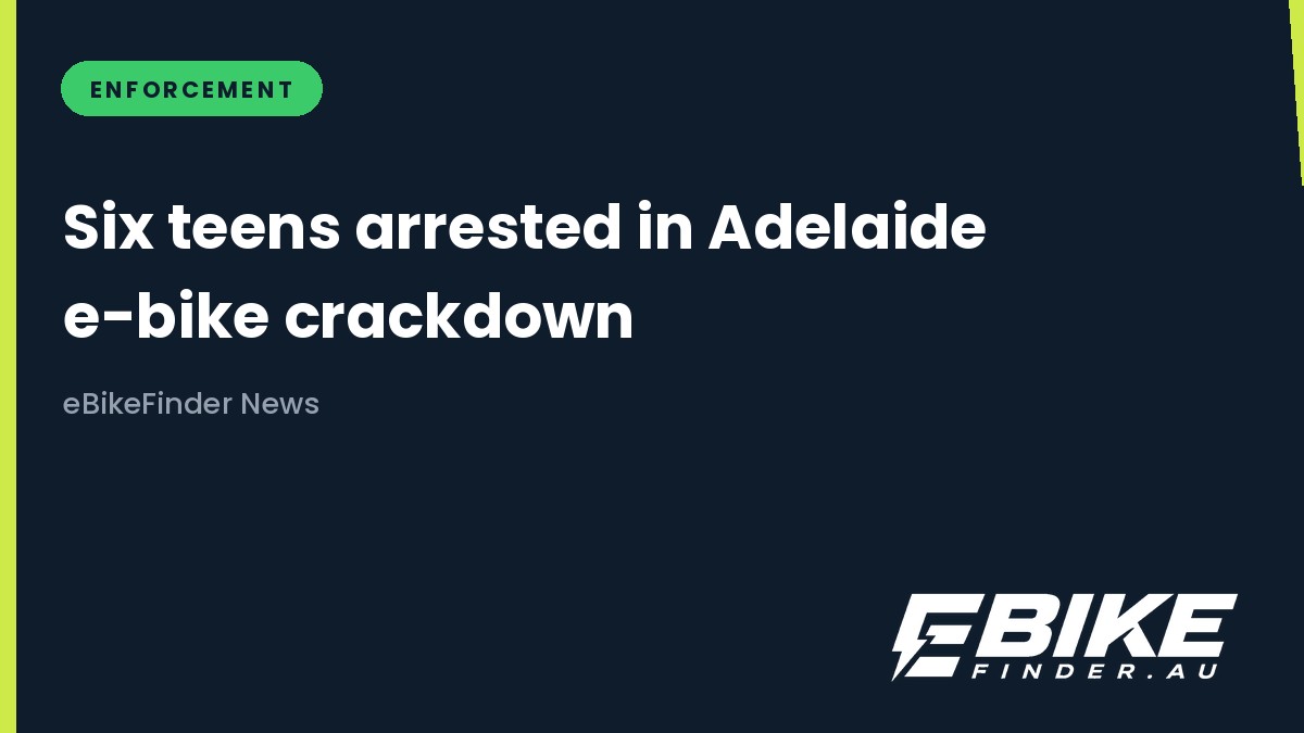 Adelaide's e-bike crackdown has a name: six teens arrested under Operation Volt