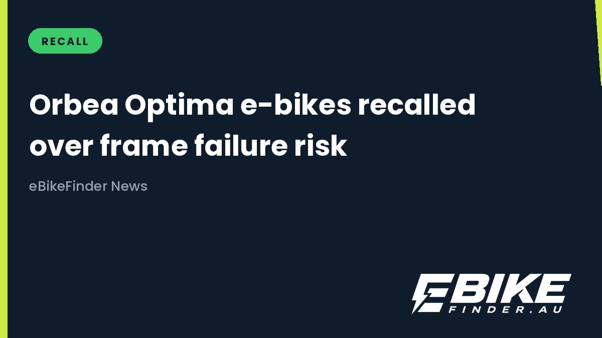 Orbea Optima e-bikes recalled: the frame can break while you ride
